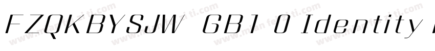 FZQKBYSJW  GB1 0 Identity H字体转换